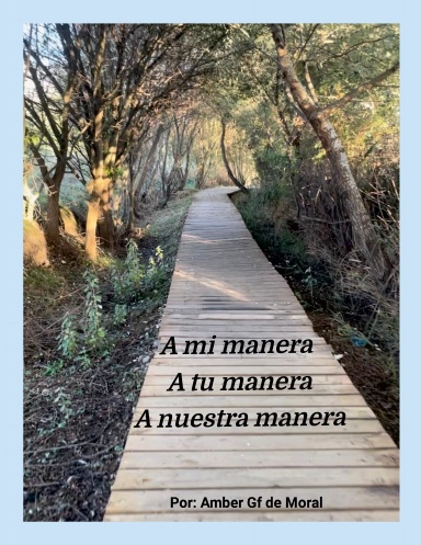 A mi manera, a tu manera a nuestra manera