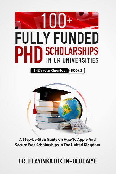 100 Fully Funded PHD Scholarships in UK Universities