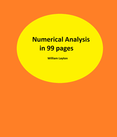 Numerical Analysis in 99 pages