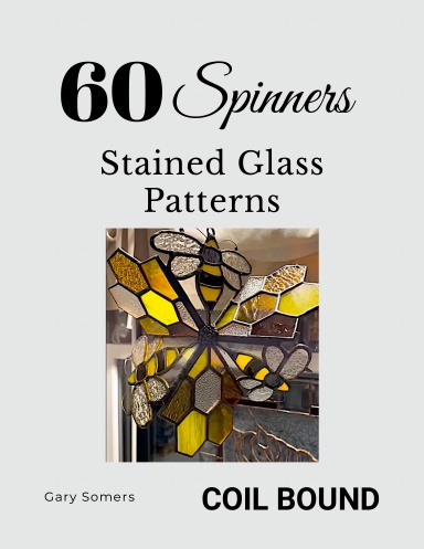 60 Spinners Stained Glass Patterns Coil Bound