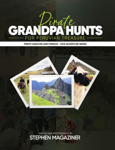 Pirate Grandpa Hunts for Peruvian Treasure