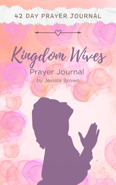 Kingdom Wives: Prayer Journal
