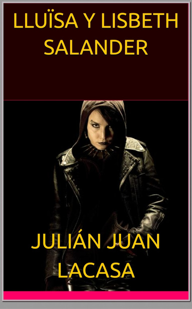 INSPECTORA CAMPRUBÍ: LLUÏSA Y LISBETH SALANDER