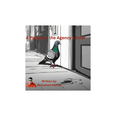 A Pigeon at the Agency's Door