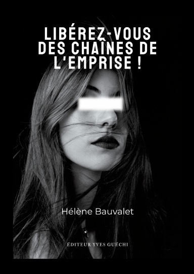 Libérez-vous des chaînes de l'emprise !