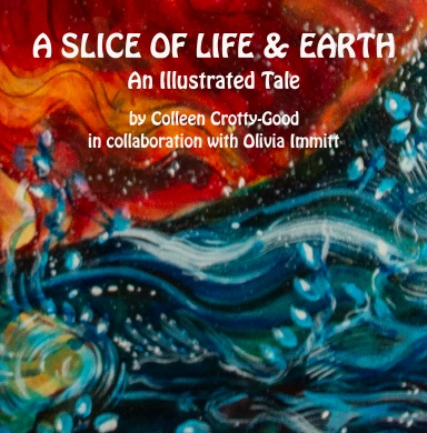 A Slice of Earth and Life