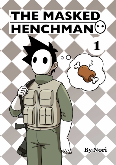 The Masked Henchman Vol. 1