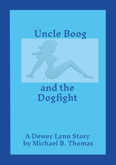 Uncle Boog and the Dogfight