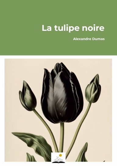 La tulipe noire, A. Dumas