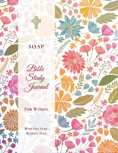 SOAP Bible Study Journal for Women with One Year Reading Plan