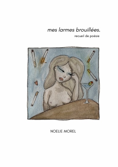mes larmes brouillées.