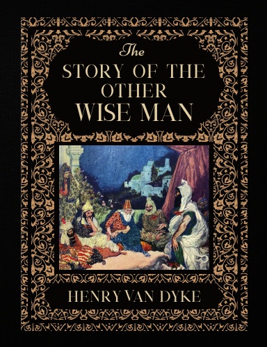 The Story of the Other Wise Man | a Smidgen Press paperback