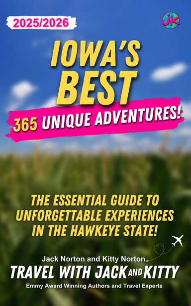 Iowa's Best: 365 Unique Adventures