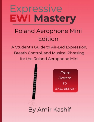 Expressive EWI Mastery Roland Aerophone Mini Edition