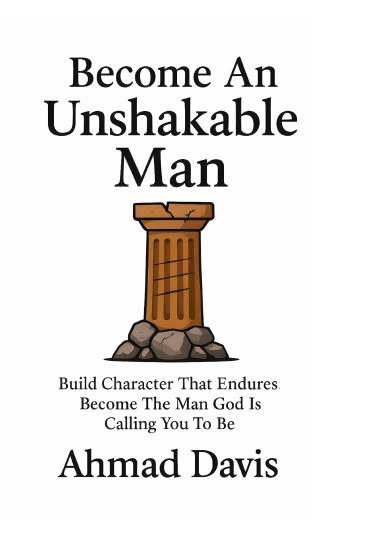 Become An Unshakable Man