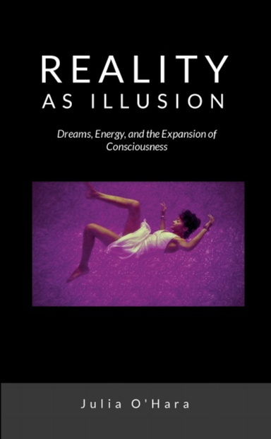 Reality As Illusion