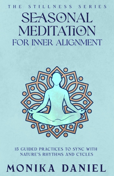 Seasonal Meditation Scripts for Inner Alignment