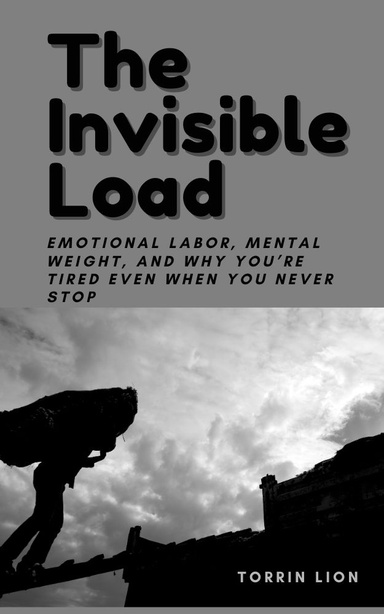 The Invisible Load