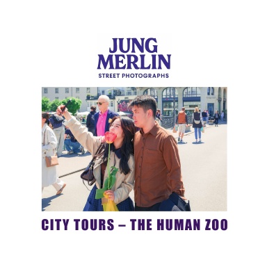 Jung Merlin – City Tours – Street Photographs – The Human Zoo
