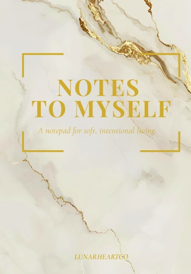 Notes to Myself