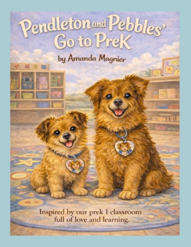 Pendleton and Pebbles Go To PreK