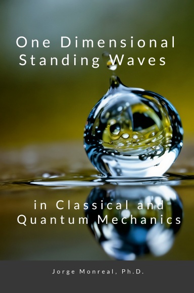 One Dimensional Standing Waves in Classical and Quantum Mechanics