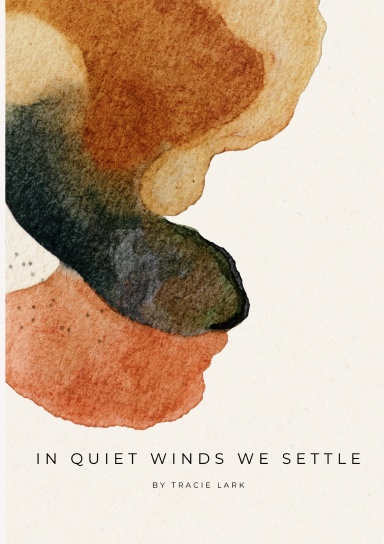 in quiet winds we settle