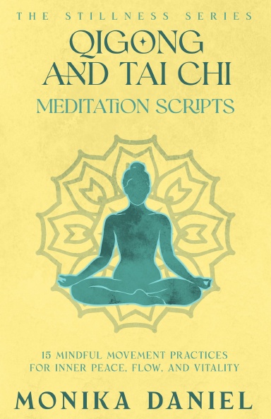 Qigong and Tai Chi Meditation Scripts