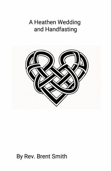 A Heathen Handfasting and Wedding