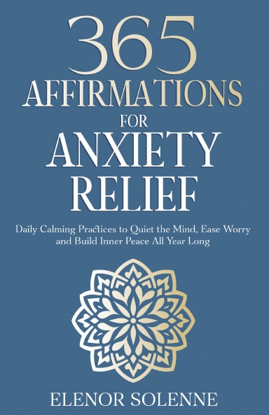 365 Affirmations for Anxiety Relief