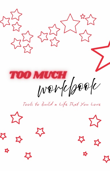 Too Much Workbook