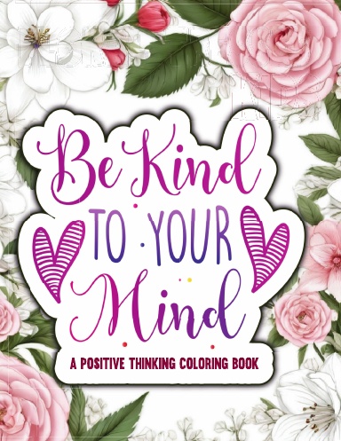 Be Kind To Your Mind