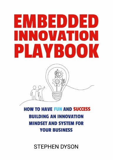 Embedded Innovation - Building a Mindset and System for SMEs