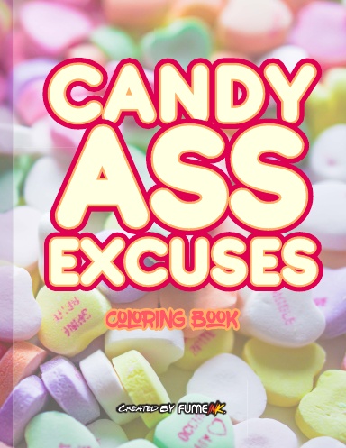 Candy Ass Excuses Coloring Book