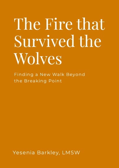 The Fire that Survived the Wolves