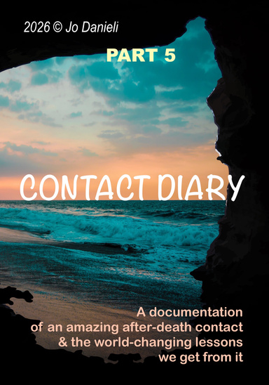 Contact Diary PART 5 – Communicating with my "dead" Love