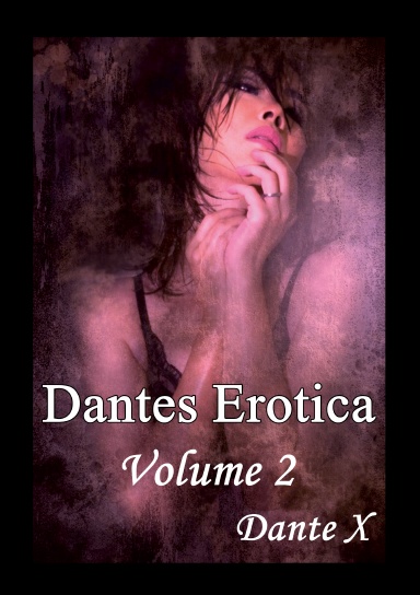 Dantes Erotica Volume 2