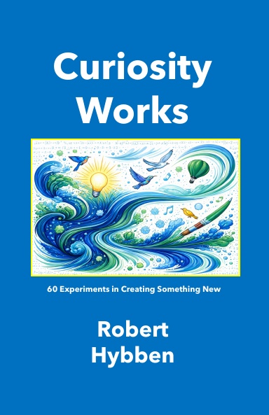 Curiosity Works (Paperback Edition)