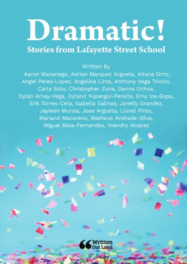 Dramatic! Stories from Lafayette Street School