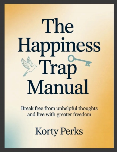 The Happiness Trap Manual