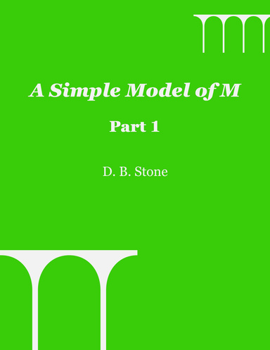 A Simple Model of M, Part 1