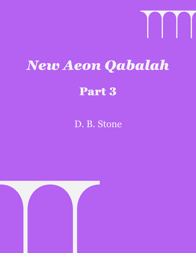 New Aeon Qabalah, Part 3