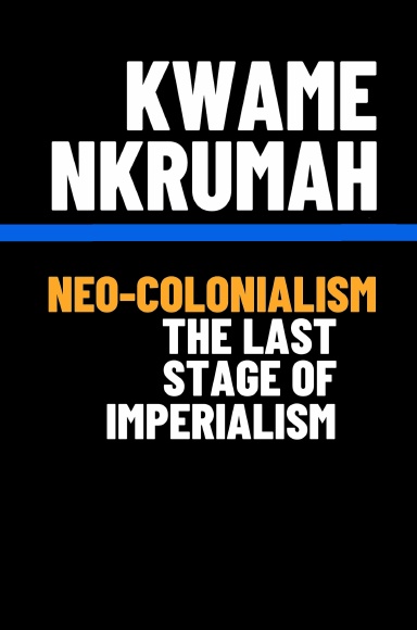 Neo-Colonialism (HARDBACK)