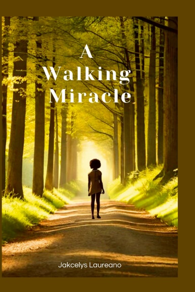 A Walking Miracle