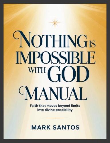 Nothing is Impossible With God Manual