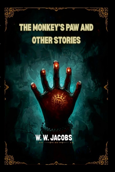 The Monkey’s Paw And Other Stories