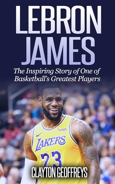 LeBron James Biography