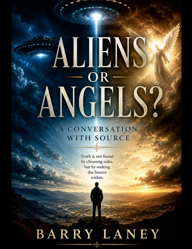 ALIENS OR ANGELS (A Conversation With Source)