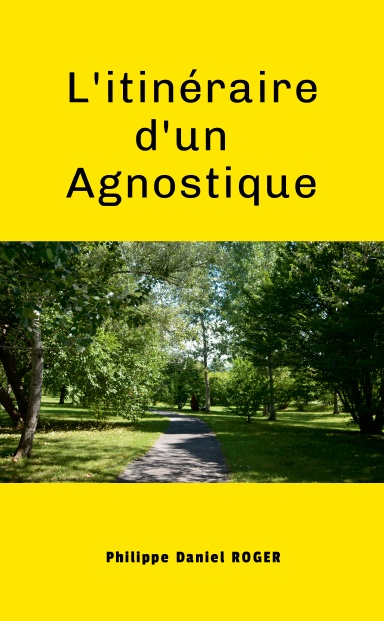 Itinéraire d'un Agnostique