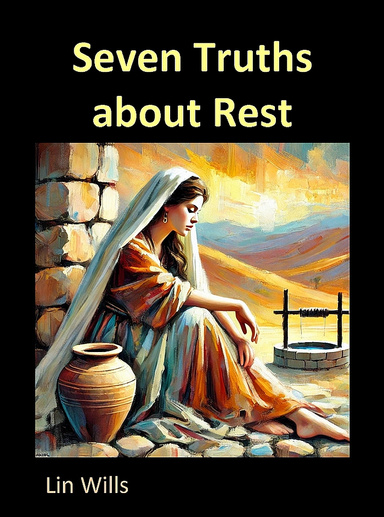 Seven Truths about Rest
